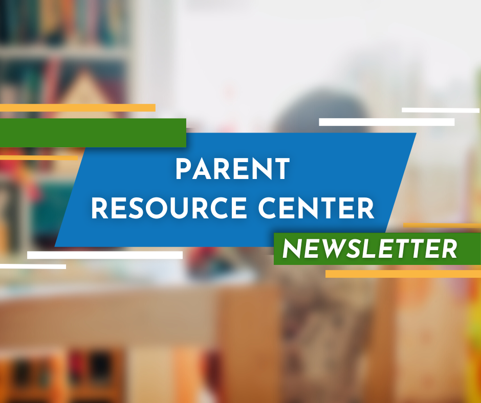 A blurred background of a preschool classroom with blue, yellow, green and white shapes with white text reading "Parent Resource Center Newsletter."