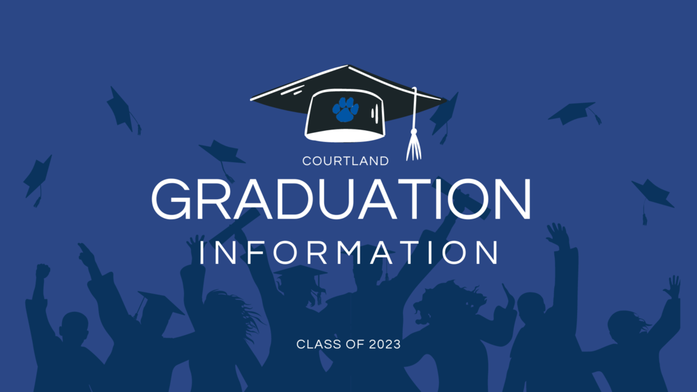 Graduation Information for Class of 2023 Courtland High School