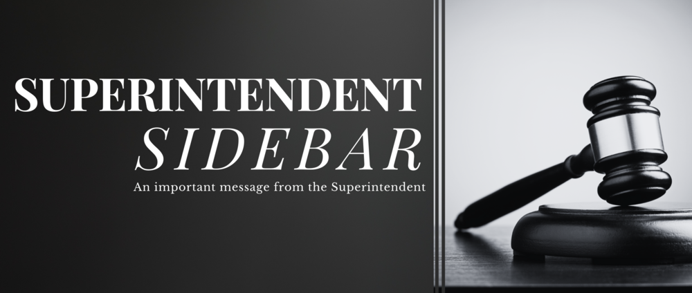 black background with white text reading "superintended sidebar: an important message from the superintendent" and a black and white gavel on the right