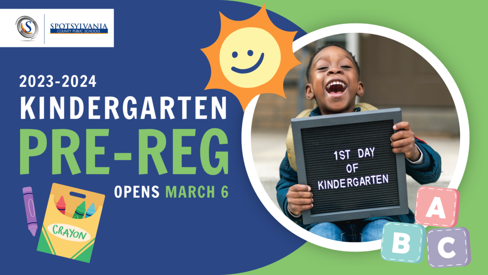 Blue and green background with the text "2023-2024 Kindergarten Pre-Reg Opens March 6". The graphic also shows a smiling sun, some crayons, and ABC blocks. There is also a very happy child holding a sign that reads "1st Day of Kindergarten."